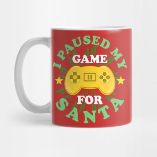 I Paused My Game For Santa Christmas Gaming Funny Mug
